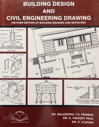 Building Design And Civil Engineering Drawing | Balagopal Ts Prabhu | Revised Edition Of Building Drawing And Detailing