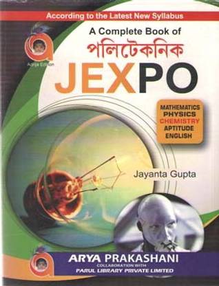 A Complete Book Of Polytechnic Jexpo (Mathematics,
physics, Chemistry, Aptitude, English) By Jayanta Gupta
