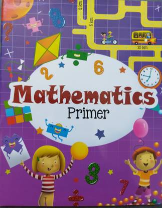 New- Mathematics Primer Book For All Children, Kids, Revision, Worksheet, Numbers, Multiplication Tables, Time, Indian Currency,