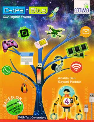 चिप्स एन बिट्स , आवर डिजिटल फ्रेंड क्लास - 4