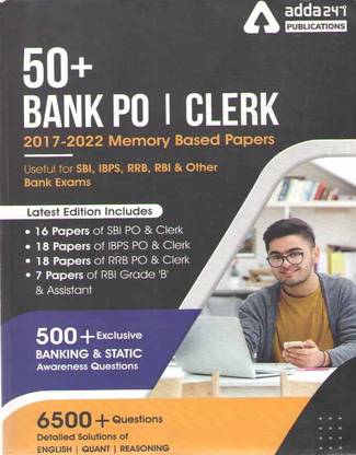 50+ Bank Po / Clerk 2017-2022, Memory Based Papers Useful For Sbi, Ibps. Rrb, Rbi, & Other Bank Exams,