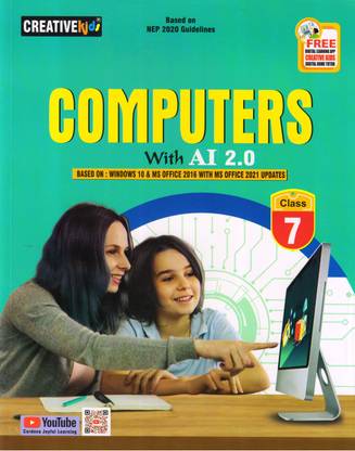 CreativeKids, COMPUTERS With AI 2.0 For Class - 7 Based On : Windows 10 & MS Office 2021 Updates