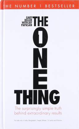 THE ONE THINK: The Suprisingly Simple Truth Behind Extraordinary Results