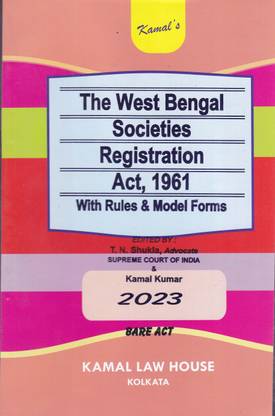 The West Bengal Societies Registration Act, 1961, With Rules & Model Forms By T. N. Shukla