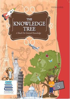 Perennial THE KNOWLEDGE TREE Class 5- A Book On General Knowledge