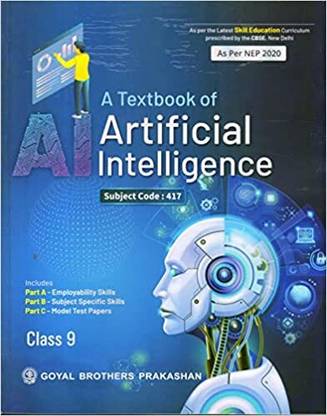 A Textbook Of Artificial Intelligence Subject Code : 417 Class 9 For Examination 2023-24