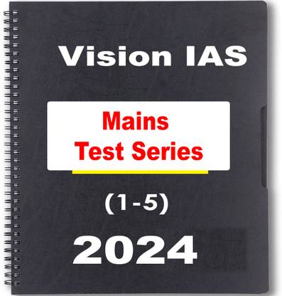 Vision IAS Mains Test Series-2024 (1- 5) (Questions With Solution)