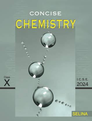 Concise Chemistry Class 10 - 2024