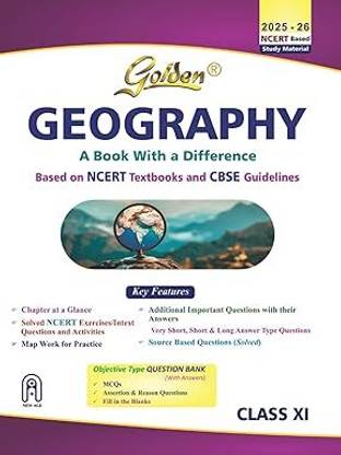 Golden Geography Class 11 : Based On NEW NCERT For 2026 Final Exams Includes Objective Type Question Bank