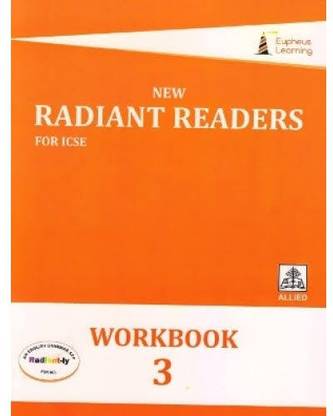 Eupheus Learning NEW RADIANT READERS FOR ICSE WORKBOOK Class 3