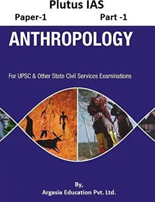 Plutus IAS Anthropology Paper -1 Part-1