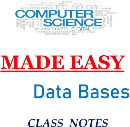 Data Base (DBMS) Made Easy Class Notes For IES, GATE, IAS, PSUs
