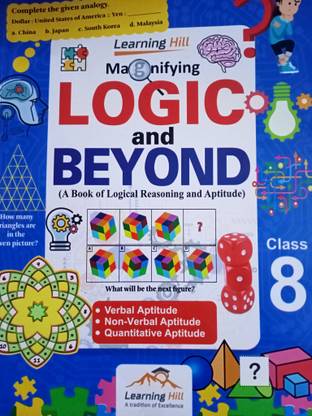 Learning Hill Magnifying LOGIC And BEYOND Class 8 (A Book Of Logical Reasoning And Aptitude)