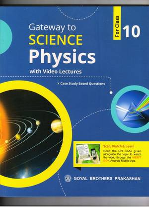 Gateway To Science Physics With Video Lectures For Class 10