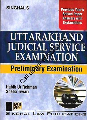 Singhal’s Uttarakhand Judicial Service Preliminary Examination (PYQ Solved Papers) 2023