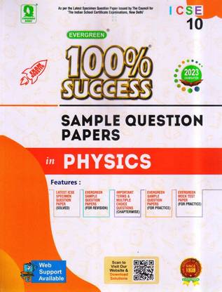 ICSE Evergreen 100% Success Sample Question Papers In PHYSICS - Class 10 (2023 EXAMS)