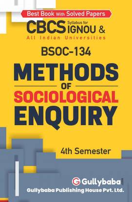 BSOC-134 Methods Of Sociological Enquiry