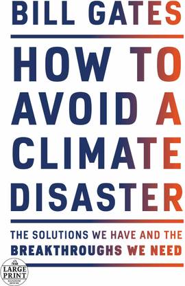 Bill Gates : How To Avoid A Climate Disaster