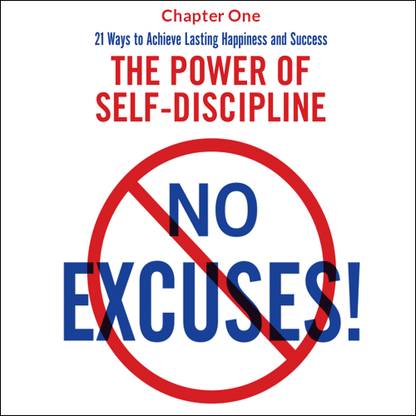 No Excuses!: The Power Of Self-Discipline Book