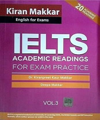 KIRAN MAKKAR IELTS ACADEMIC READING Vol. 3 20 ACADEMIC READING 2023 Perfect Paperback – 1 January 2023