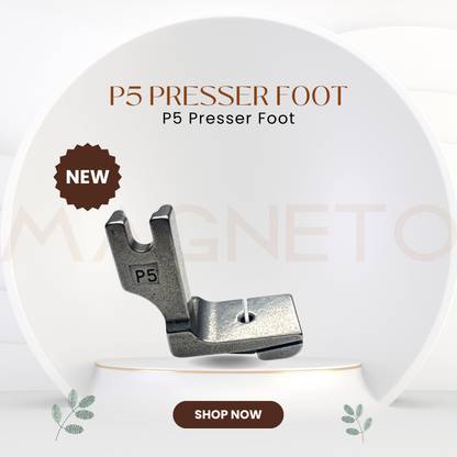 Magneto P5 Presser Foot Manual Sewing Machine