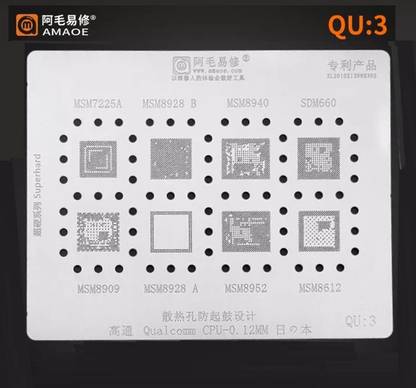 AKT AMAOE QU-3 STENCIL For QUALCOMM CPU MSM7225A,MSM8909,MSM8928 B,MSM8928 A,MSM8940,MSM8952,MSM8612,SDM660 Qualcomm CPU series for Xiaomi Huawei oppo vivo BGA Reballing Stencil