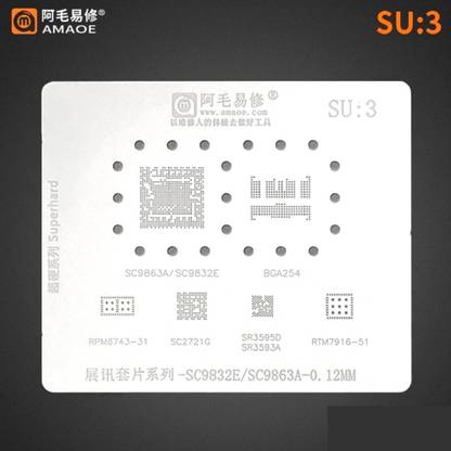 AKT AMAOE SU-3 STENCIL For SPREADTRUM CPU SC9832E, SC9863A, SC2721G, SR3595D, SR3593A, BGA254, RPM6743 SPREADTRUM CPU Stencil