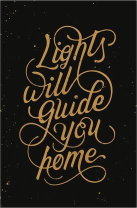 Lights Will Guide You Home Coldplay Typography Art Poster Paper Print
