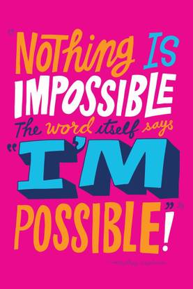 Nothing Is Impossible' Motivational Quote Poster Paper Print