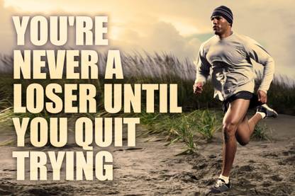 You Are A Loser Quotes poster Paper Print