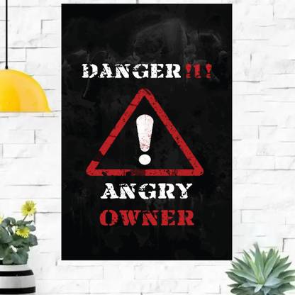 Danger Angry Owner Frameless Wall Poster, Danger Wallpaper High-Quality Alert Wall Poster for Home Decoration, Bedroom, Kids' room, Restaurant, Bars, offices, Playroom, for Gamers. (12x18in) Frameless Poster. Peel & Paste the Poster on Wall 300G Gloss Laminated Paper, Gamers Wall poster, Gaming Wallpapers (1pc) Photographic Paper