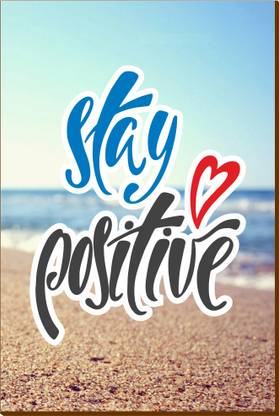 Stay Positive Motivational Poster with Wooden Base without Frame (A3 Size, 45 x 30 cm) - Elevate Your Study Room, Office Walls and Workspace with Inspirational Wall Décor Paper Print