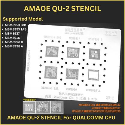 AKT AMAOE QU-2 STENCIL For QUALCOMM CPU MSM8953 B01, MSM8953 1AB, MSM8937, MSM8916, MSM8998 B, MSM8998 A Bga Reballing Stencil For Xiaomi Huawei Oppo Vivo Mtk Qualcomm Sm8350 Sdm888 Cpu Stencil
