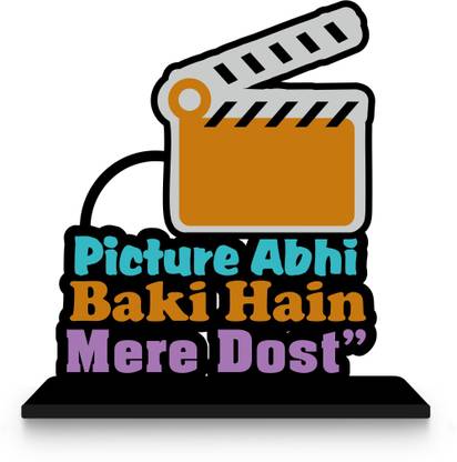 Regalo Casila Picture Abhi Baaki Hai Mere Dost Wooden Table Décor Quote Showpiece Decorative Showpiece  -  14 cm