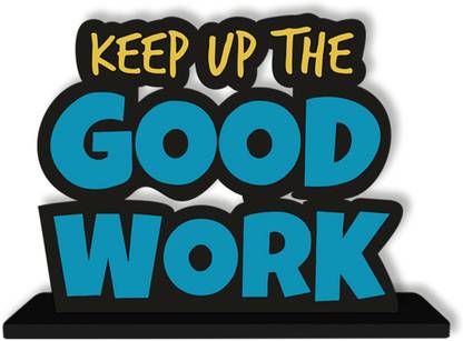 APS Art Plus Store Keep Up The Good Work Showpiece For Home, Office Decor, Living Room Decorative Showpiece  -  11.43 cm