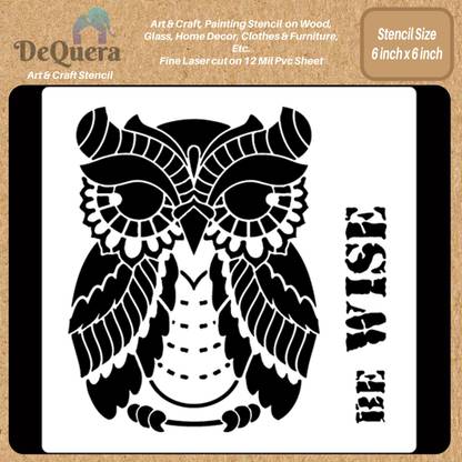 DEQUERA DeQuera Owl Stencils for Painting on Canvas - Be Wise Stencil - Owl Stencils for Wall Painting for Bedroom - Birds Stencils for Wall Painting Size 6 x 6 Inch Pa Modern Craft Stencil Stencil