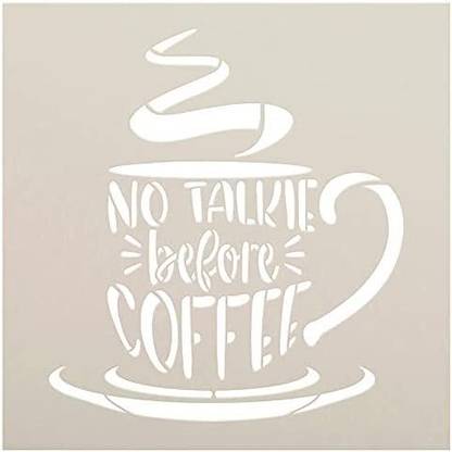 Devasya Crafts NoTalkie Before Coffee Stencil | DIY Morning Kitchen Cafe Home Decor | Craft & Paint Wood Sign | Reusable Mylar Template | Size (9 inches x 9 inches) | Stencil