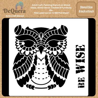 DEQUERA DeQuera Owl Stencils for Painting - Be Wise - Quotes Stencils for Craft and Art - Home Decor Stencil - Word Stencils for Painting - Stencils for Craft Size 6 x Modern Craft Stencil Stencil