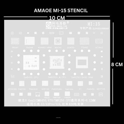 AKT Amaoe MI-15 BGA Reballing Stencil Template For : SM8470, SM8250,12, 12PRO,12X CPU RAM Power ADUIO PM IC Chip Stencil
