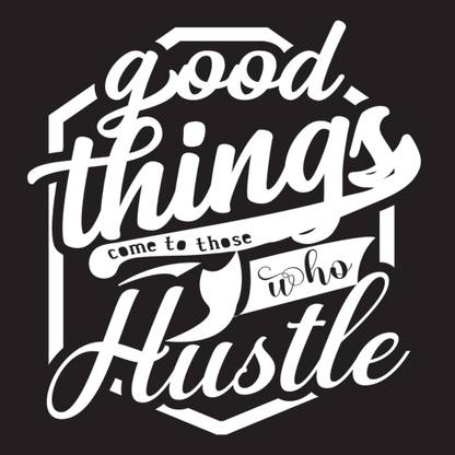 Ordershock 8 inch Good Things Come to Those Who Hustle Sticker Motivational Quotes 8x8 Inch Self Adhesive Sticker