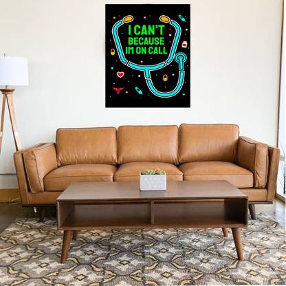 Wall gallery 45.72 cm Doctor Passion I Cant Because Im On Call Glowing Sticker 18x12Inc Self Adhesive Sticker