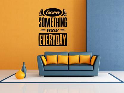 Flipkart Latest Designs 35.56 cm Learn Something new everyday Quotations motivational Self Adhesive Sticker