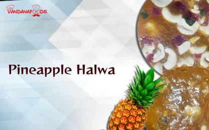 Vandana foods Pineapple Kerla Halwa Vacuum Pack