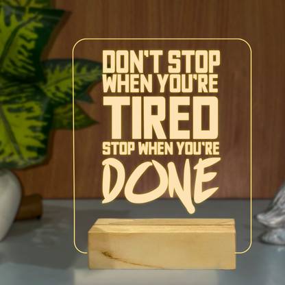 StarLaser Inspirational Lamp Dont Stop When You are Tired Stop When You are Done Light Table Lamp