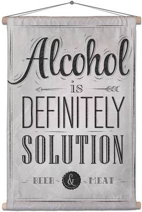 Artzfolio Alcohol Is Definitely Solution Canvas Tapestry Scroll Art 24 x 33.2 inch Printed Tapestry