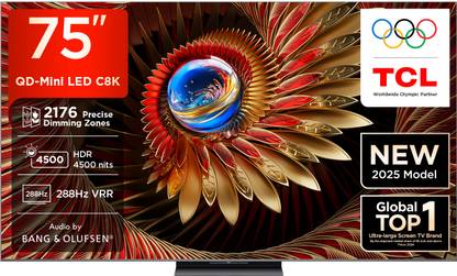 TCL C8K 189 cm (75 inch) Ultra HD (4K) Mini LED Smart Google TV 2025 Edition with Precise Dimming Series Up to 2176 Zones | 4500 Nits Peak Brightness | TSR AiPQ Pro Processor | 288 Hz VRR | AMD Free Sync Premium Pro | 40 W Audio by Bang & Olufsen | Hi-End Speakers | IMAX Enhanced |
