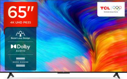 TCL P635 164 cm (65 inch) Ultra HD (4K) LED Smart Google TV with Dolby Audio & HDR10