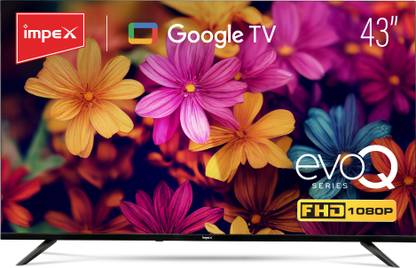 IMPEX 108 cm (43 inch) Full HD LED Smart Google TV with Dolby Digital