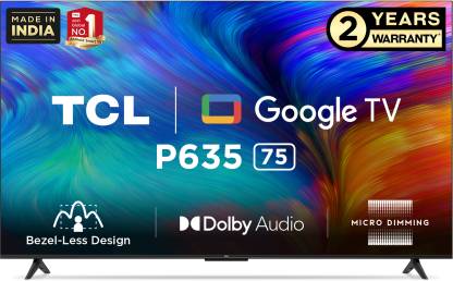[For HDFC Bank Credit Card] TCL 189 cm (75 inch) Ultra HD (4K) LED Smart Google TV 2022 Edition with Dolby Audio & HDR10  (75P635)