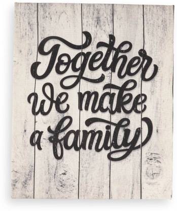 Inkdotpot Stretched Canvas Quotes Wall Art Decor, Together We Make A Family Wall Décor